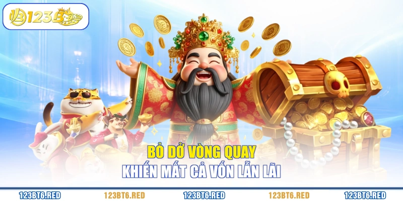 Bỏ dở vòng quay khiến mất cả vốn lẫn lãi