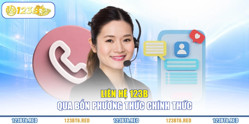 Liên hệ 123B qua bốn phương thức chính thức