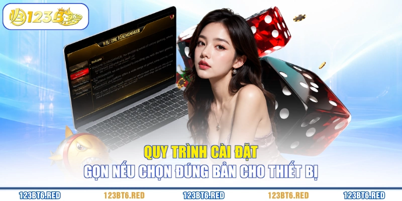 Quy trình cài đặt gọn nếu chọn đúng bản cho thiết bị
