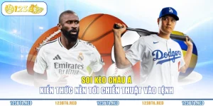 Soi Kèo Châu Á - Kiến Thức Nền Tới Chiến Thuật Vào Lệnh